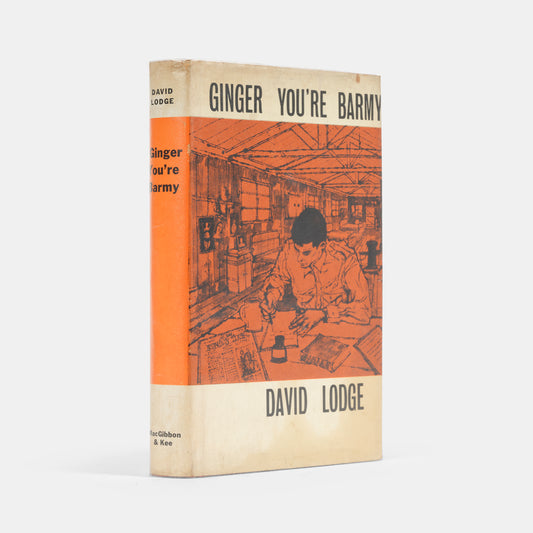 A first edition of Ginger You're Barmy by David Lodge.