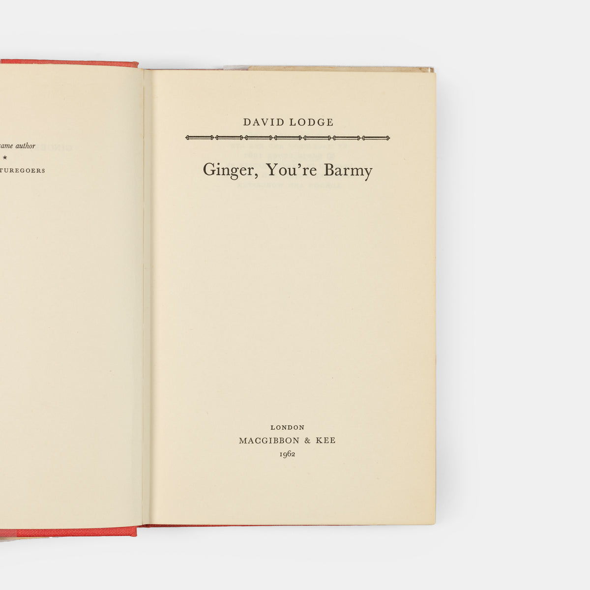 A first edition of Ginger You're Barmy by David Lodge.