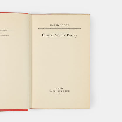 A first edition of Ginger You're Barmy by David Lodge.