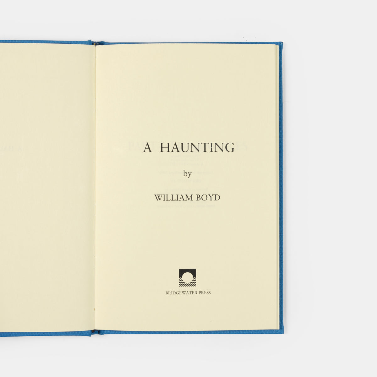 A signed, limited edition copy of A Haunting by William Boyd.