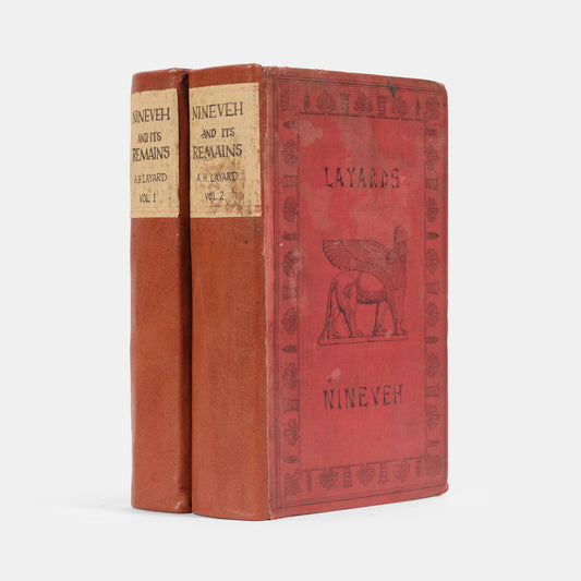 First edition of Nineveh and Its Remains by Austen Henry Layard, of his first expedition to Iraq and Mosul.