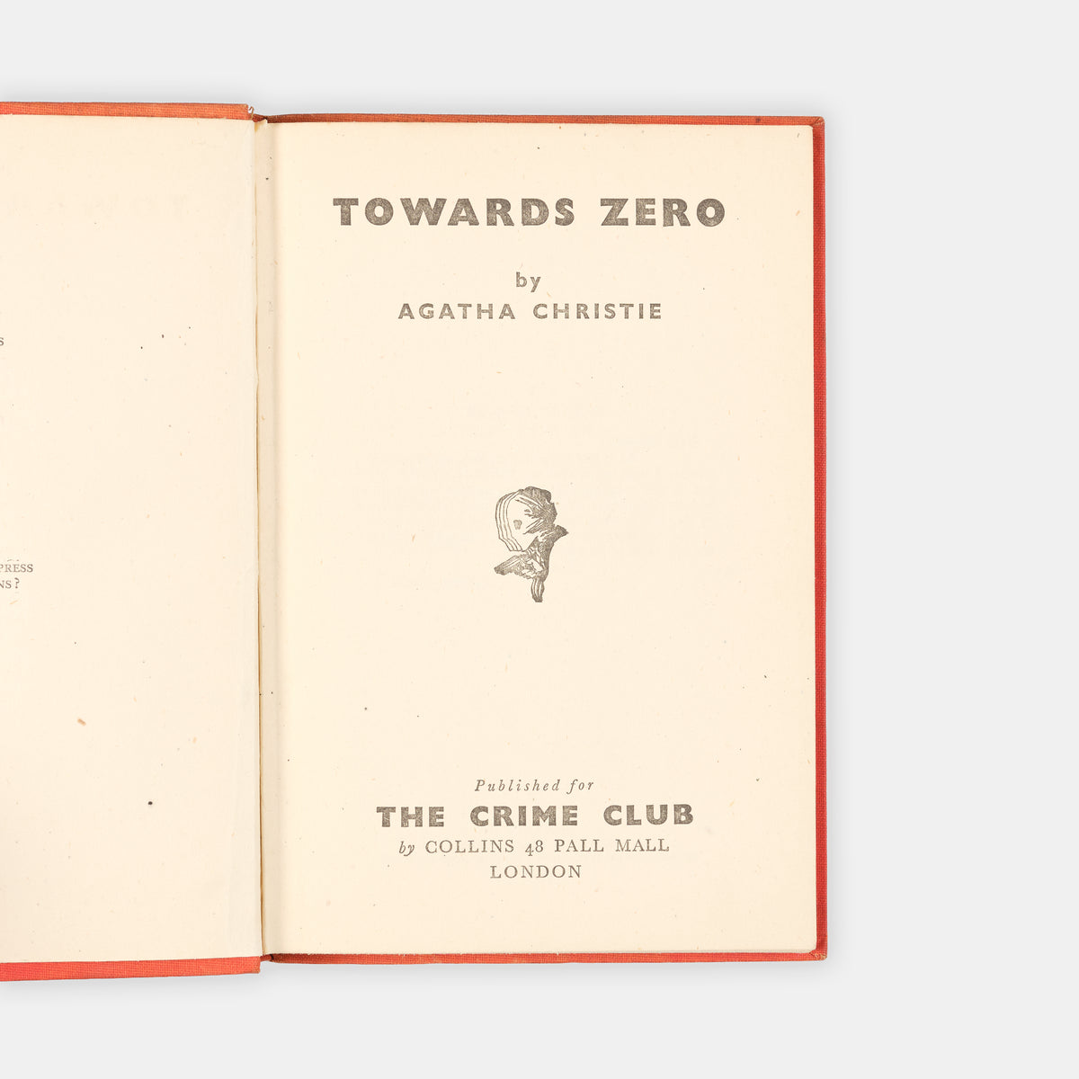 The first UK edition of Towards Zero by Agatha Christie