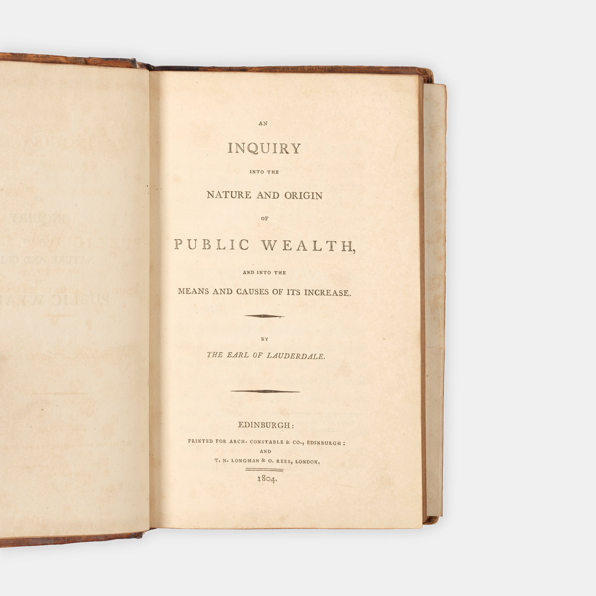 The first edition of James Maitland, 8th Earl of Lauderdale's Inquiry into the Nature and Causes of Public Wealth, an important early commentary on Adam Smith