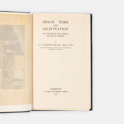 First edition and an unusually nice copy of Space, Time and Gravitation, Arthur Eddingotn's popular work on how his 1919 eclipse observations proved Einstein's theory of special relativity
