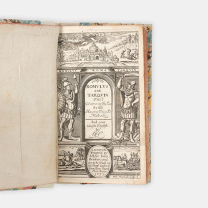 The first edition in English of Virgilio Malvezzi's histories of the legendary Roman kings Romulus and Tarquin, translated by Henry Carey, 2nd Earl of Monmouth