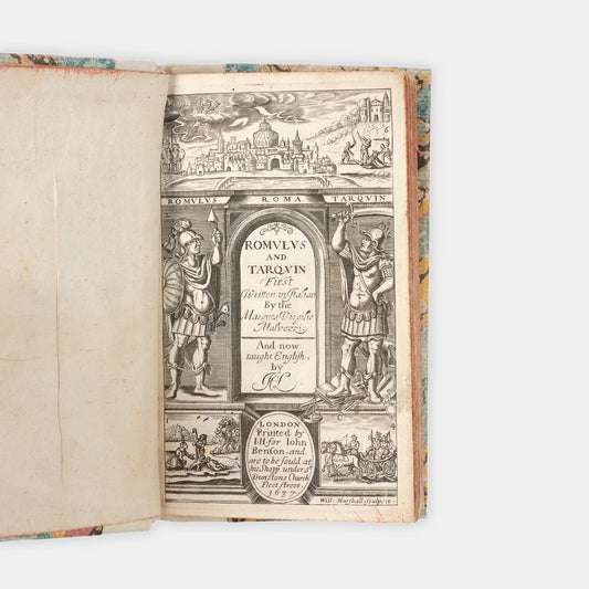 The first edition in English of Virgilio Malvezzi's histories of the legendary Roman kings Romulus and Tarquin, translated by Henry Carey, 2nd Earl of Monmouth