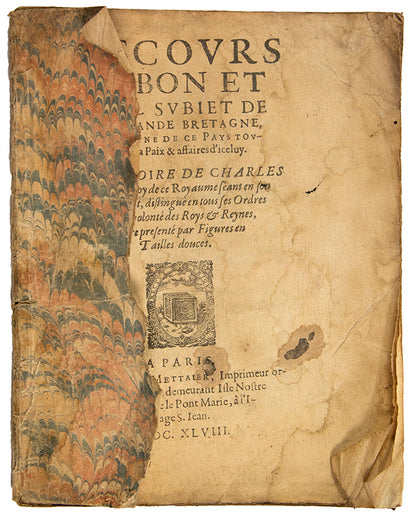 The first edition of a Discours du bon et loial subjet, a civil war era pamphlet written in French to offer hope to the exiled Queen Henrietta Maria