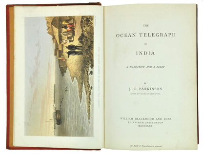 First edition of Parkinson's account of the narrative of the ocean telegraph to India with a colour lithograph frontispiece and two further lithographs.
