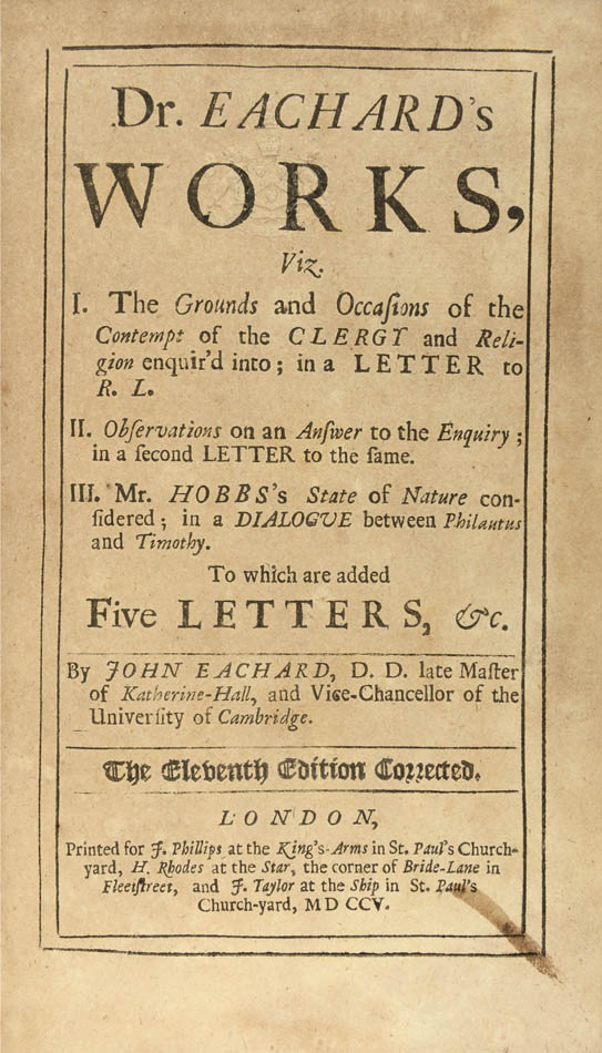 Dr Eachard's Works, which brim over with wit and humour, had a rapid sale and passed through many editions. Contemporary blind panelled calf.