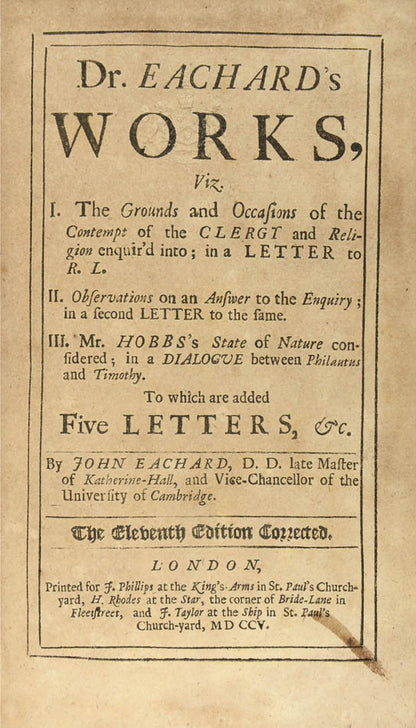 Dr Eachard's Works, which brim over with wit and humour, had a rapid sale and passed through many editions. Contemporary blind panelled calf.