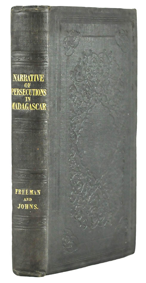 A narrative of the persecution of the Christians in Madagascar;