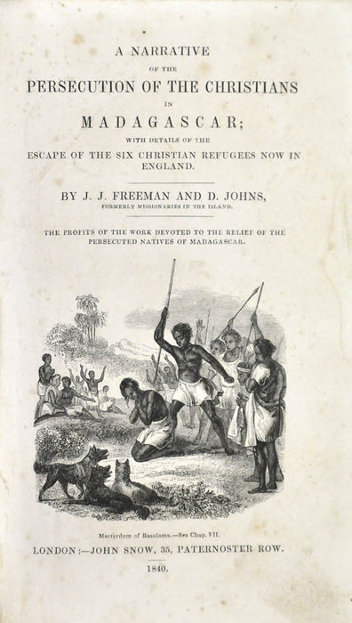A narrative of the persecution of the Christians in Madagascar;