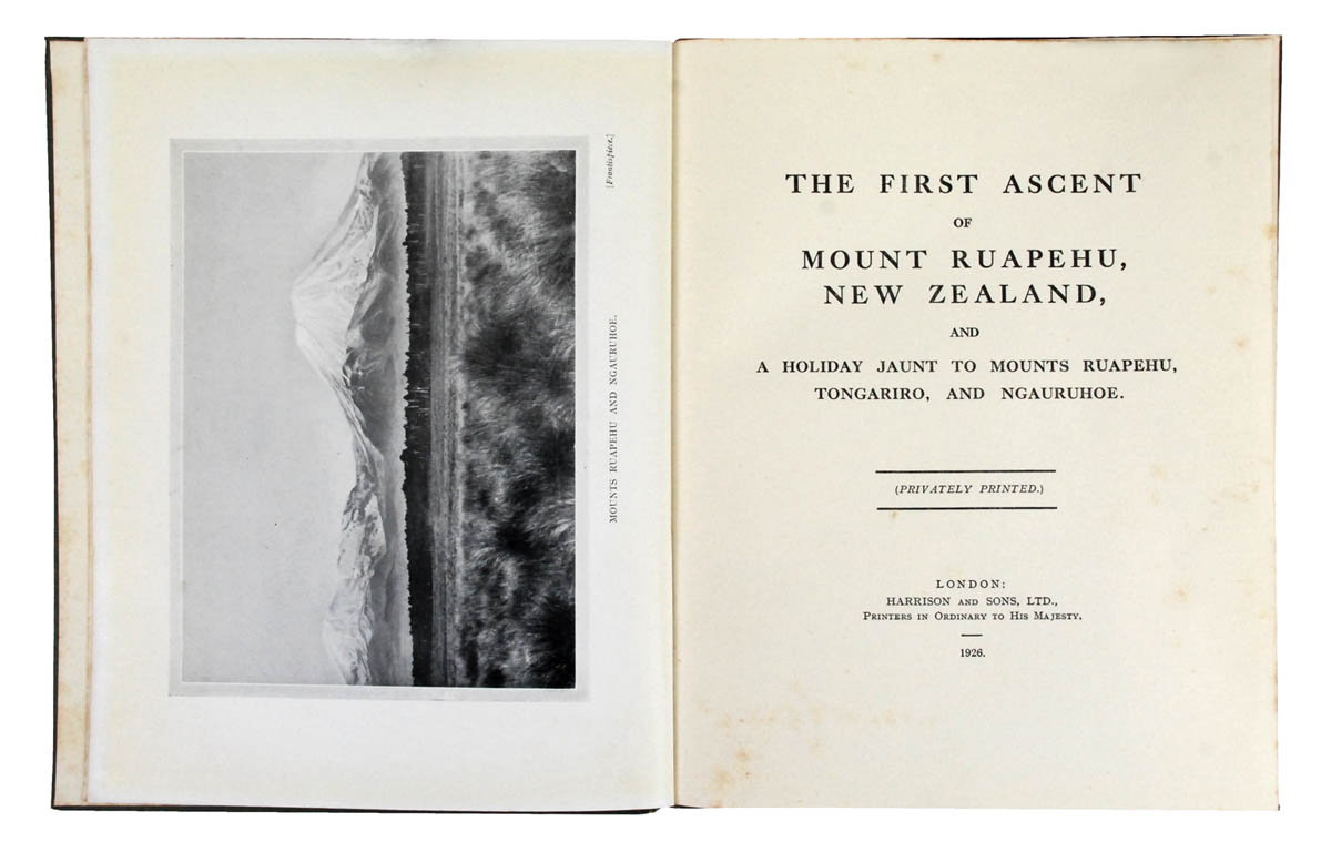 Rare privately printed account of George Beetham's ascents of Mounts Ruapehu, Tongariro and Ngauruhoe on New Zealand's North Island.