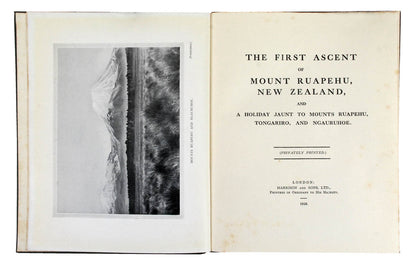 Rare privately printed account of George Beetham's ascents of Mounts Ruapehu, Tongariro and Ngauruhoe on New Zealand's North Island.