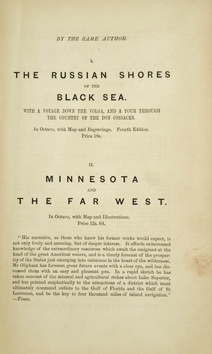 Oliphant accompanied Lord Stratford to the Crimea, and saw the siege of Sebastopol, before joining Omar Pasha's force.  He left after the fall of Kars.