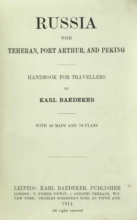 First and only edition in English of Baedeker's Russia with Teheran, Port Arthur and Peking.