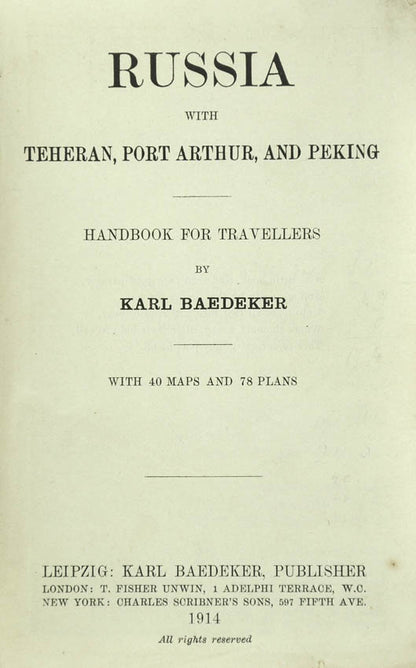 First and only edition in English of Baedeker's Russia with Teheran, Port Arthur and Peking.