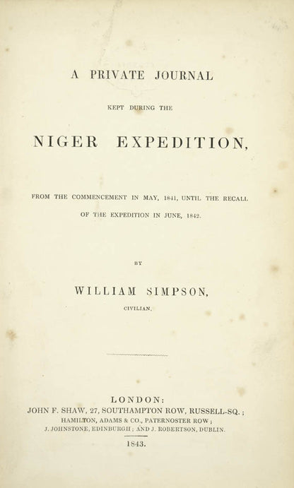 Simpson joined the ill-fated Niger expedition in 1841 and 1842 to observe the negotiations with the Nigerian chiefs to abolish slavery.