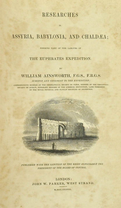 First edition of Ainsworth's account of the Euphrates Expedition.  He was the surgeon and geologist and dedicated his account to the leader Francis Chesney.