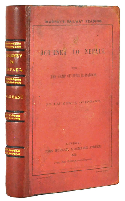 A scarce account of Nepal.  Oliphant left Ceylon with the Nepalese Ambassador Jung Bahadur to join a hunting expedition in Nepal in 1851.