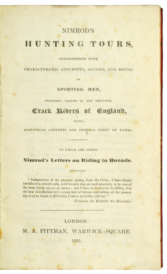 Comprising Hunting Tours; Nimrod abroad; Northern Tour; The Horse and the Hound, uniform red half morocco for Hatchards, gilt hunting motifs to spines.