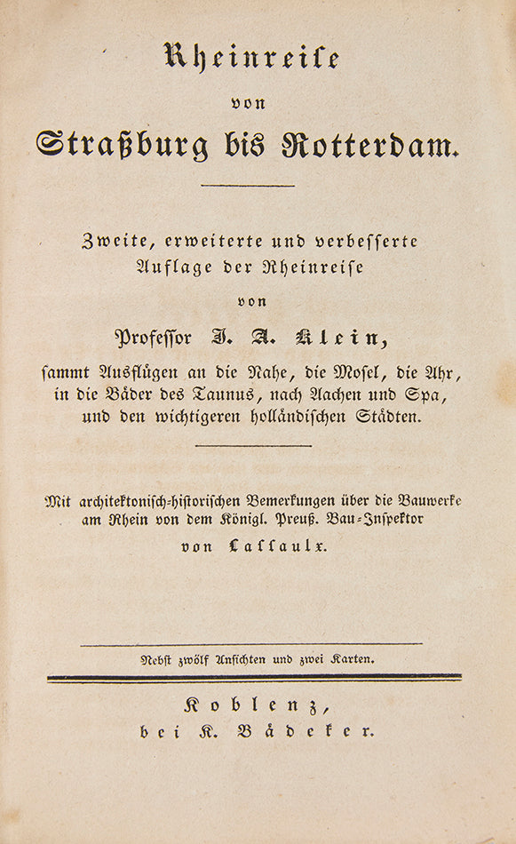 This was the second edition of the "Rheinreise" first written by Prof. J.A.Klein in 1828. Professor Klein had died in 1831.