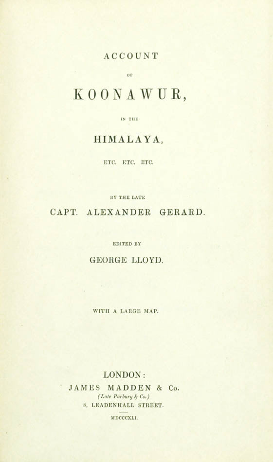 The brothers Alexander and G. J. Gerard explored the Himalayan district from 1817 to 1828. 