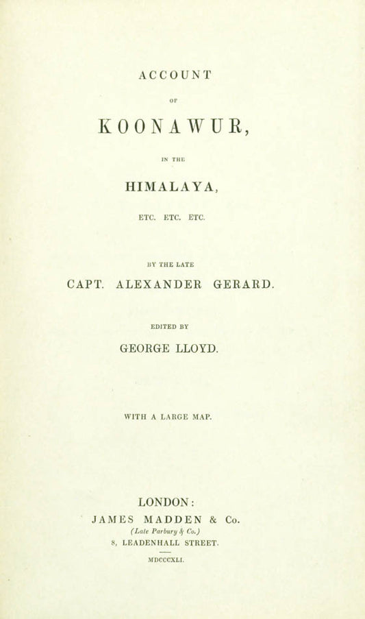 The brothers Alexander and G. J. Gerard explored the Himalayan district from 1817 to 1828. 
