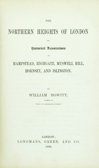 A fine local history which covers Hampstead, Highgate, Islington, Muswell Hill and Hornsey.