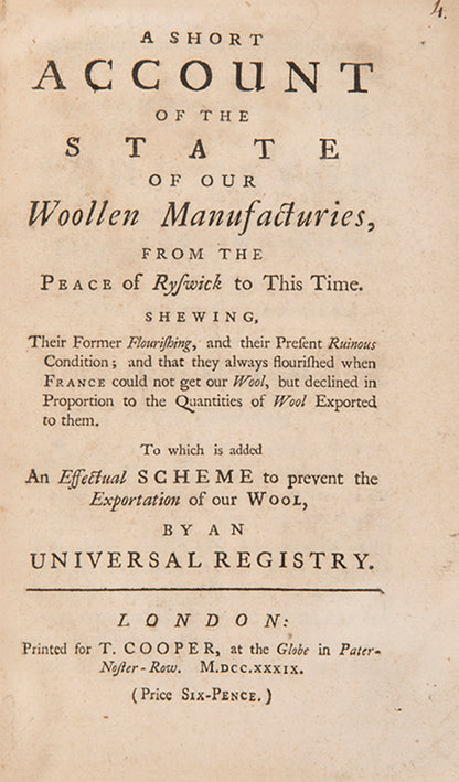 First edition of this account 'from the Peace of Ryswick to this time...to which is added an effectual scheme to prevent the exportation of our wool.'