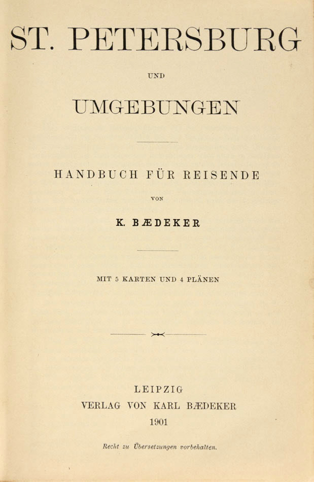 The first of two editions of this very rare Baedeker publication.  St. Petersburg was only ever published in German.