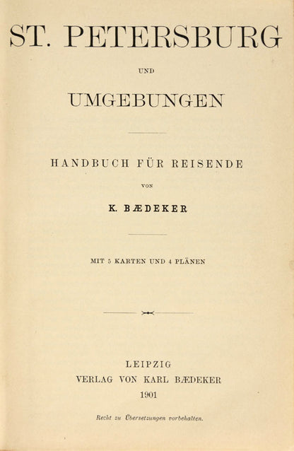 The first of two editions of this very rare Baedeker publication.  St. Petersburg was only ever published in German.