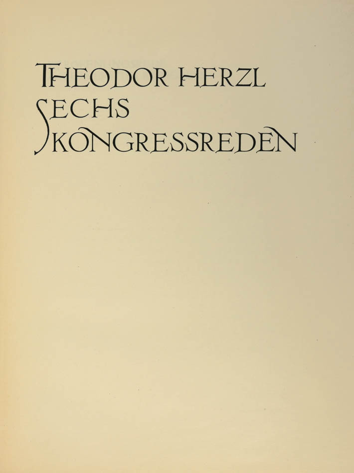 First collection of Six Congress Addresses of Theodor Herzl. Private press German edition, number 253 out of a limited edition of 400. 