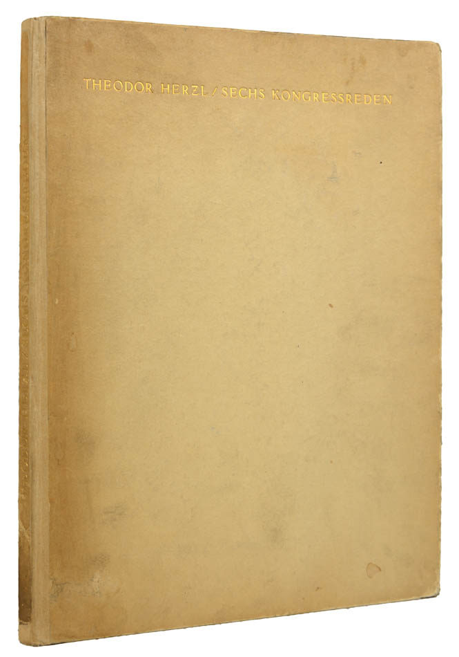 First collection of Six Congress Addresses of Theodor Herzl. Private press German edition, number 253 out of a limited edition of 400. 