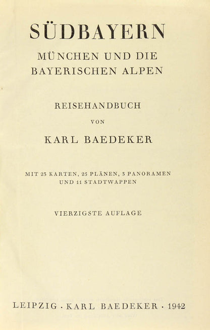 An unusual War edition of Baedeker's Sudbayern, Munchen und die Bayerishen Alpen.