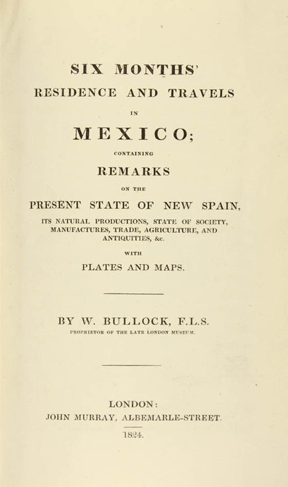 exhibitions titled Ancient Mexico and Modern Mexico held in 1824, included artifacts and specimens brought back from trip to Mexico. 