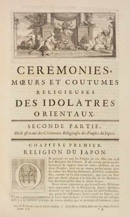 Histoire générale des cérémonies, moeurs, et coutumes religieuses de tous les Peuples du Monde.