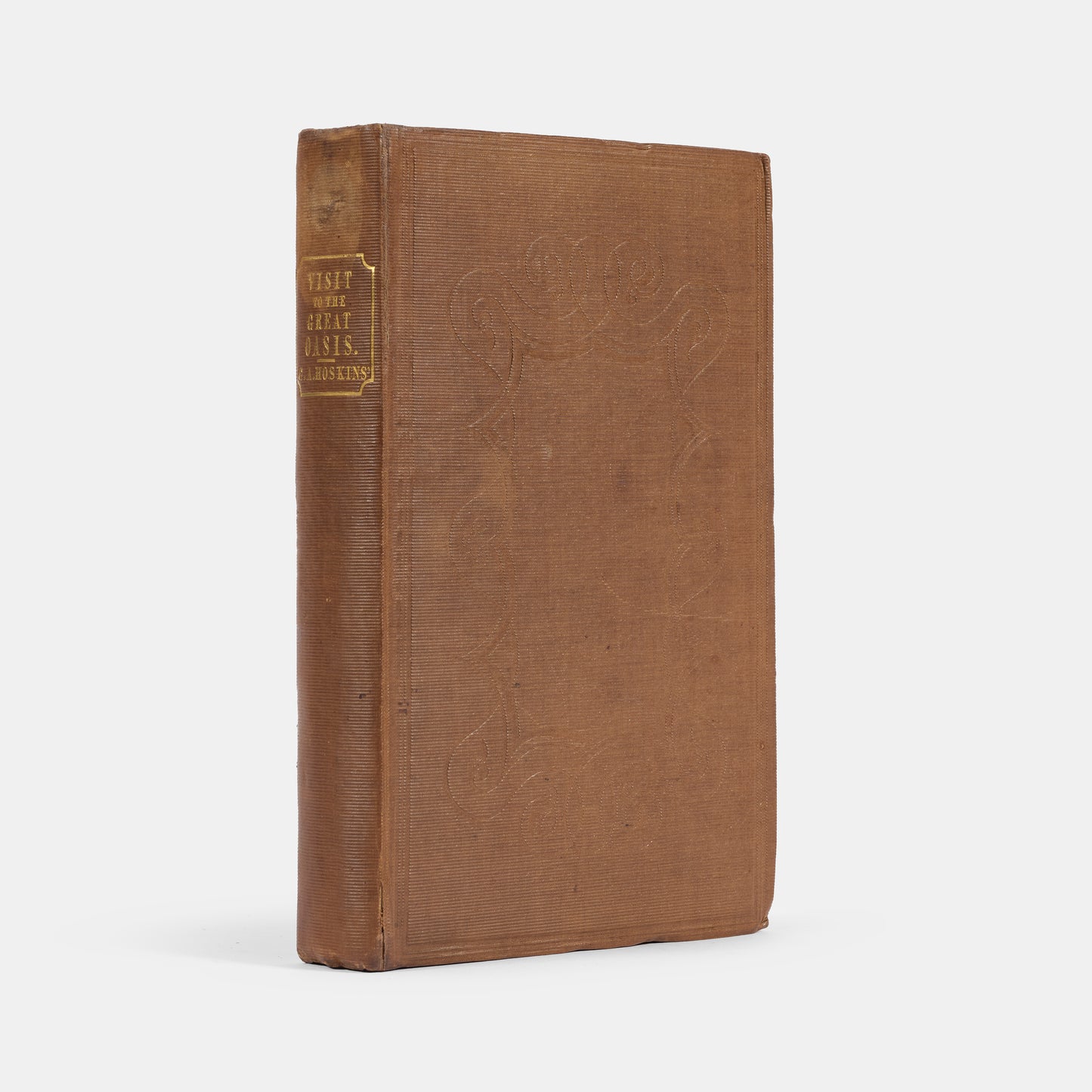 First edition of Visit to the Great Oasis of the Libyan Desert by George Hoskins, an account of his journey to the Great Oasis to the west of Thebes and other oases in the Libyan Desert.
