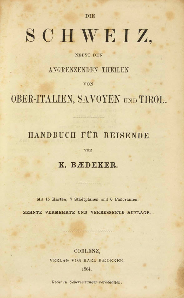 Published in 1864, this is the first issue of the tenth edition of Baedeker's Schweiz. 