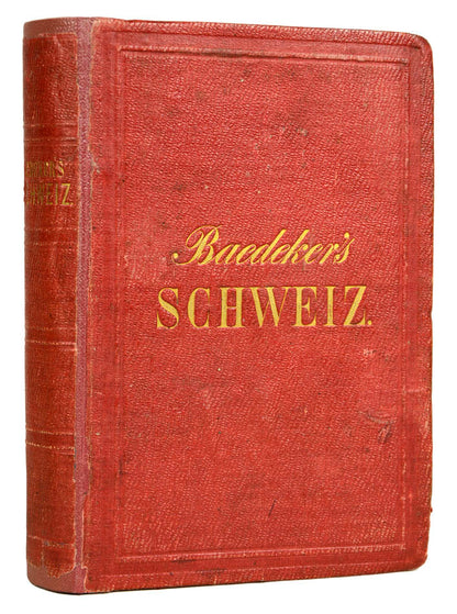 Published in 1864, this is the first issue of the tenth edition of Baedeker's Schweiz. 