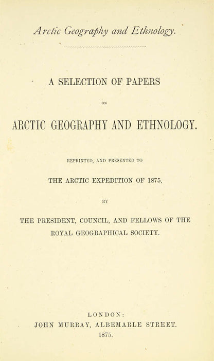 The book is divided into two sections: geographical observations and ethnographic observations, including accounts of the Inuit and their language.