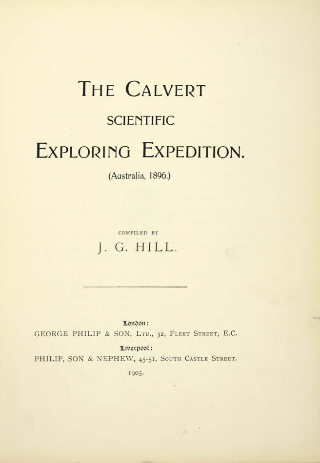 Calvert financed this expedition, under the command of Lawrence Allen Wells, to explore unknown portions of inland Western Australia in 1896-97.