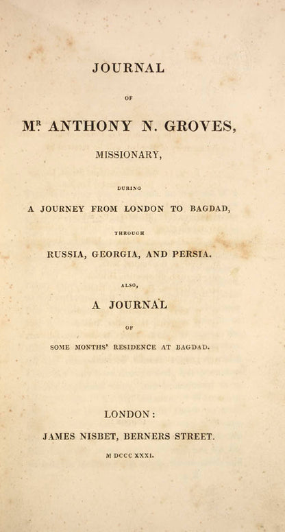 Rare. Groves travelled with his family to Baghdad in 1829, where he became the first Protestant missionary to Arabic-speaking muslims.