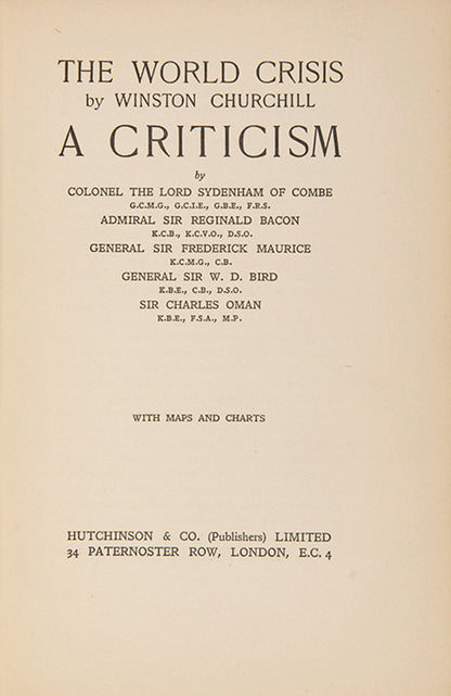 A superlative account of the prelude to and events of the First World War, this inscribed  and signed edition of The World Crisis by Winston Churchill also has The Criticism. 