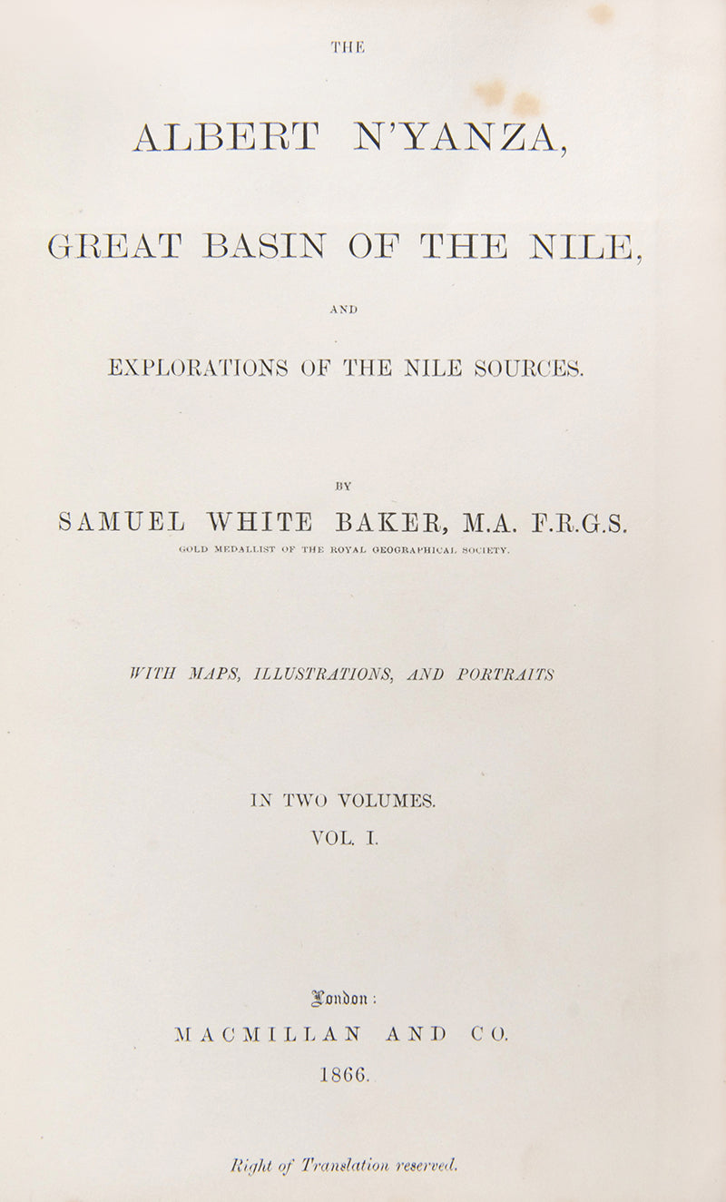 First edition of Samuel Baker's The Albert N'Yanza, in which Samuel Baker discovered the third great Nile lake, the Albert N'Yanza, but only after most of his men had deserted him.