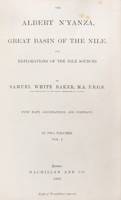 First edition of Samuel Baker's The Albert N'Yanza, in which Samuel Baker discovered the third great Nile lake, the Albert N'Yanza, but only after most of his men had deserted him.