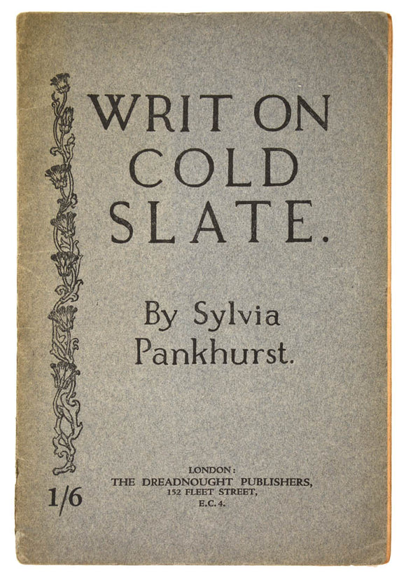 A scarce collection of poems written by Pankhurst during one of her numerous terms in prison; no other copy shown in auction records in the last 40 years.