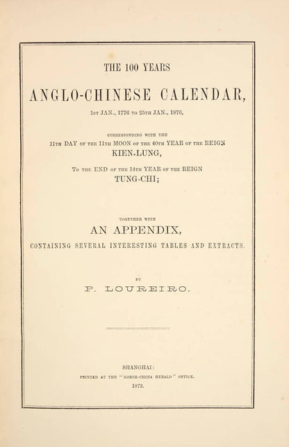 The first Anglo-Chinese centennial calendar, covering the period 1776-1876