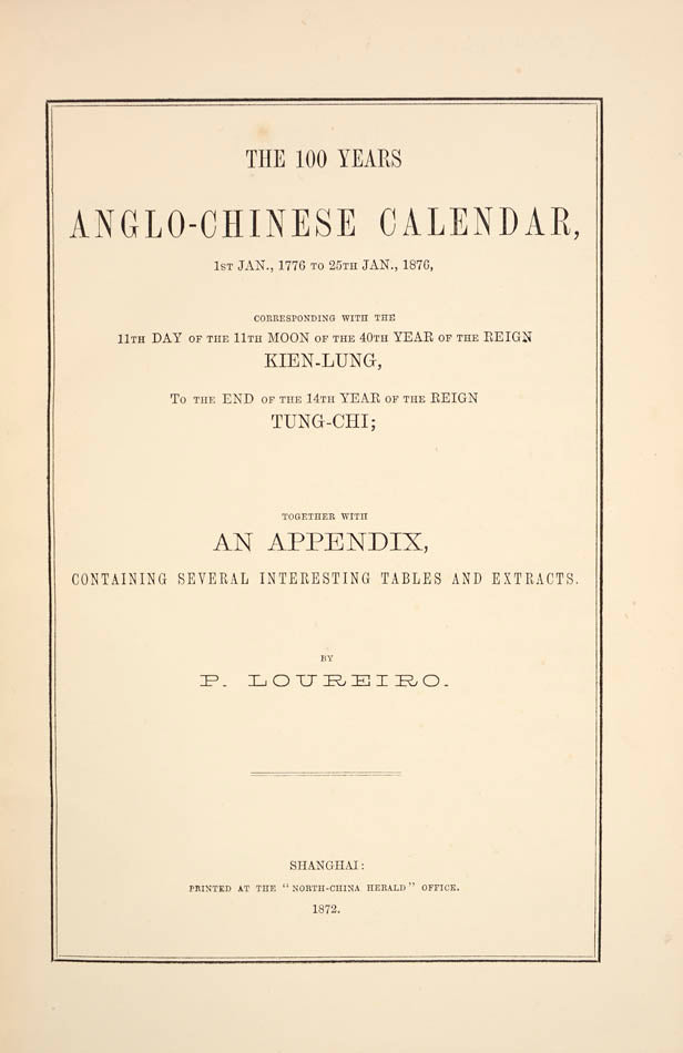 The first Anglo-Chinese centennial calendar, covering the period 1776-1876