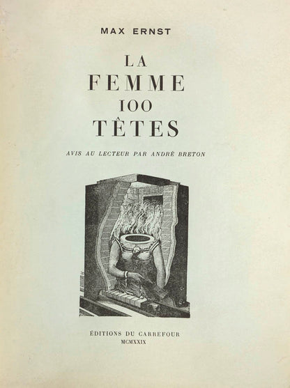 La femme 100 têtes was the first of three collage-novels by Max Ernst. The artist forges a universe of mystery. One of 900 copies, 147 plates after Ernst.